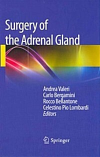 Surgery of the Adrenal Gland (Hardcover, 1st)