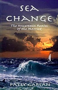 Sea Change: The Uncertain Realm of the Married (Paperback)