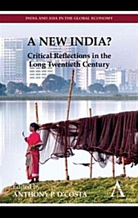 A New India? : Critical Reflections in the Long Twentieth Century (Paperback)