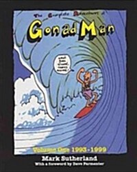 The Complete Adventures of Gonad Man, Volume One: 1993-1999 (Paperback)