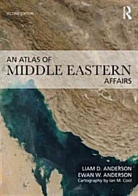 An Atlas of Middle Eastern Affairs (Paperback, 2 ed)