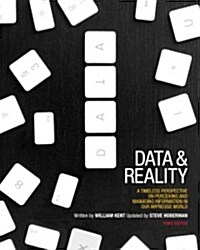 Data and Reality: A Timeless Perspective on Perceiving and Managing Information in Our Imprecise World, 3rd Edition (Paperback, 3)