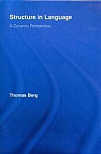 Structure in Language : A Dynamic Perspective (Paperback)