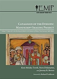 Catalogue of the Ethiopic Manuscript Imaging Project : The Meseret Sebhat Le-Ab Collection of Mekane Yesus Seminary, Addis Ababa (Paperback)