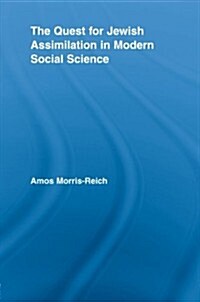 The Quest for Jewish Assimilation in Modern Social Science (Paperback, 1st)