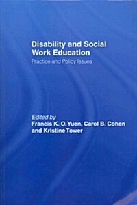 Disability and Social Work Education : Practice and Policy Issues (Paperback)