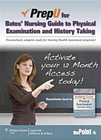 Prepu for Hogan-Quigleys Bates Nursing Guide to Physical Examination and History Taking (Hardcover, Stand Alone Edi)