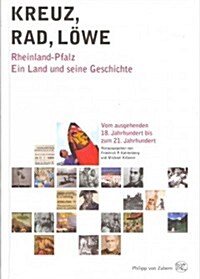 Kreuz-Rad-Lowe: Rheinland-Pfalz. Ein Land Und Seine Geschichte, Volumes 2 and 3 (Hardcover)