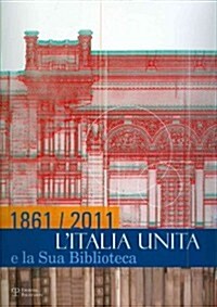 1861/2011: LItalia Unita E La Sua Biblioteca (Paperback)