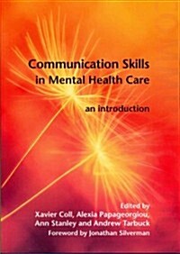 Communication Skills in Mental Health Care : An Introduction (Paperback, 1 New ed)