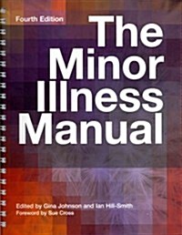 The Minor Illness Manual, 4th Edition (Hardcover, 4 New edition)