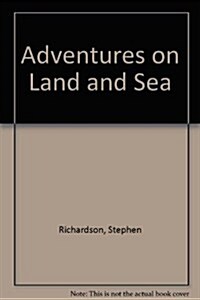 Adventures on Land and Sea (Paperback, Compact Disc)
