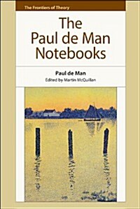 The Paul de Man Notebooks (Hardcover)