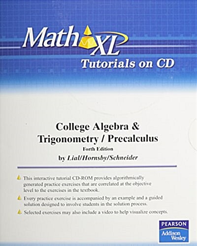 College Algebra and Trigonometry and Precalculus Mathxl Tutorials (CD-ROM, 4th)