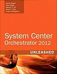 [중고] System Center 2012 Orchestrator Unleashed (Paperback)