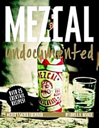 Mezcal Undocumented (Hardcover)