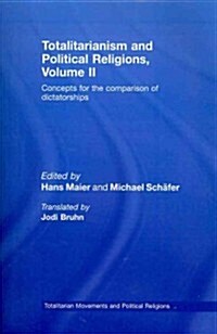 Totalitarianism and Political Religions, Volume II : Concepts for the Comparison Of Dictatorships (Paperback)