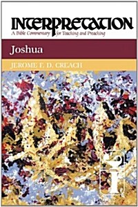 Joshua: Interpretation: A Bible Commentary for Teaching and Preaching (Paperback)