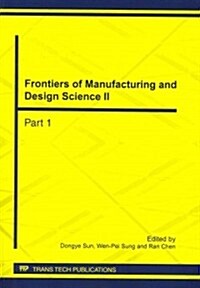 Frontiers of Manufacturing and Design Science II (Paperback)