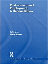 Environment and Employment : A Reconciliation (Paperback)