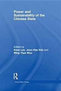Power and Sustainability of the Chinese State (Paperback, Reprint)