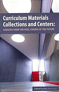 Curriculum Materials Collection and Centers (Paperback)