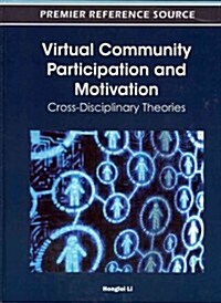 Virtual Community Participation and Motivation: Cross-Disciplinary Theories (Hardcover)