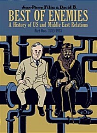 Best of Enemies: A History of US and Middle East Relations : Part One: 1783-1953 (Hardcover)