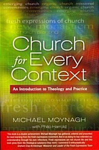 Church for Every Context : An Introduction to Theology and Practice (Paperback)