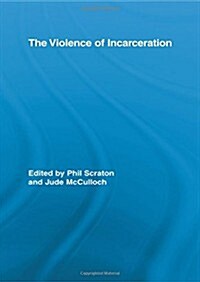 The Violence of Incarceration (Paperback, 1st)