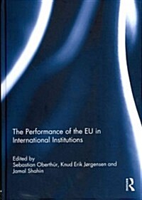 The Performance of the EU in International Institutions (Hardcover)