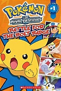 Battle for the Bolt Badge: BW Rival Destinies (Paperback)