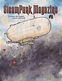 Steampunk Magazine #8: Lifestyle, Mad Science, Theory & Fiction (Paperback)