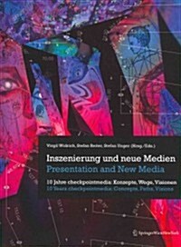 Inszenierung und neue Medien / Presentation and New Media (Paperback, Bilingual)