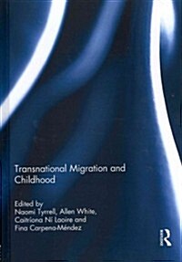 Transnational Migration and Childhood (Hardcover)