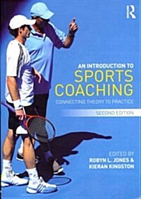 An Introduction to Sports Coaching : Connecting Theory to Practice (Paperback)