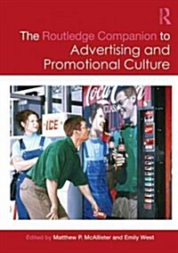 The Routledge Companion to Advertising and Promotional Culture (Hardcover)