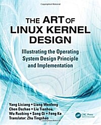 [중고] The Art of Linux Kernel Design : Illustrating the Operating System Design Principle and Implementation (Paperback)