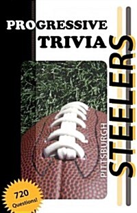 Pittsburgh Steelers Football Progressive Trivia (Paperback)