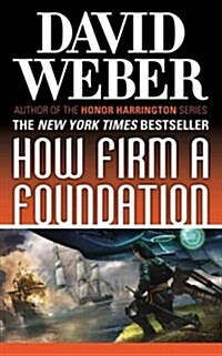 How Firm a Foundation: A Novel in the Safehold Series (#5) (Mass Market Paperback)