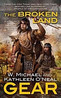 The Broken Land: Book Three of the People of the Longhouse Series (Mass Market Paperback)