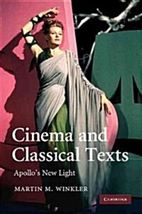 Cinema and Classical Texts : Apollos New Light (Paperback)