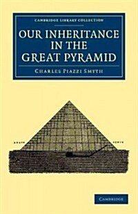 Our Inheritance in the Great Pyramid (Paperback)