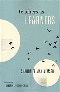 Teachers As Learners (Paperback)