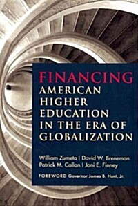 Financing American Higher Education in the Era of Globalization (Paperback)