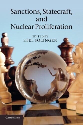 Sanctions, Statecraft, and Nuclear Proliferation (Paperback)