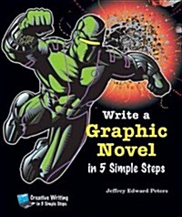 Write a Graphic Novel in 5 Simple Steps (Library Binding)