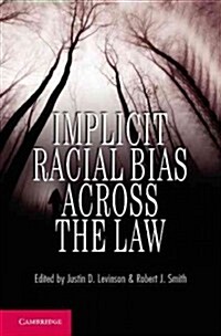 Implicit Racial Bias Across the Law (Paperback)