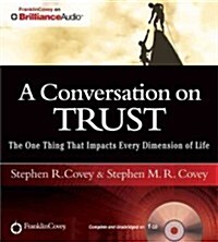 A Conversation on Trust: The One Thing That Impacts Every Dimension of Life (Audio CD, Library)