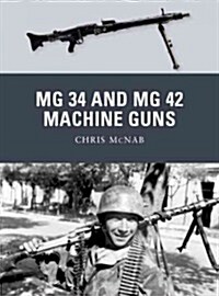MG 34 and MG 42 Machine Guns (Paperback)